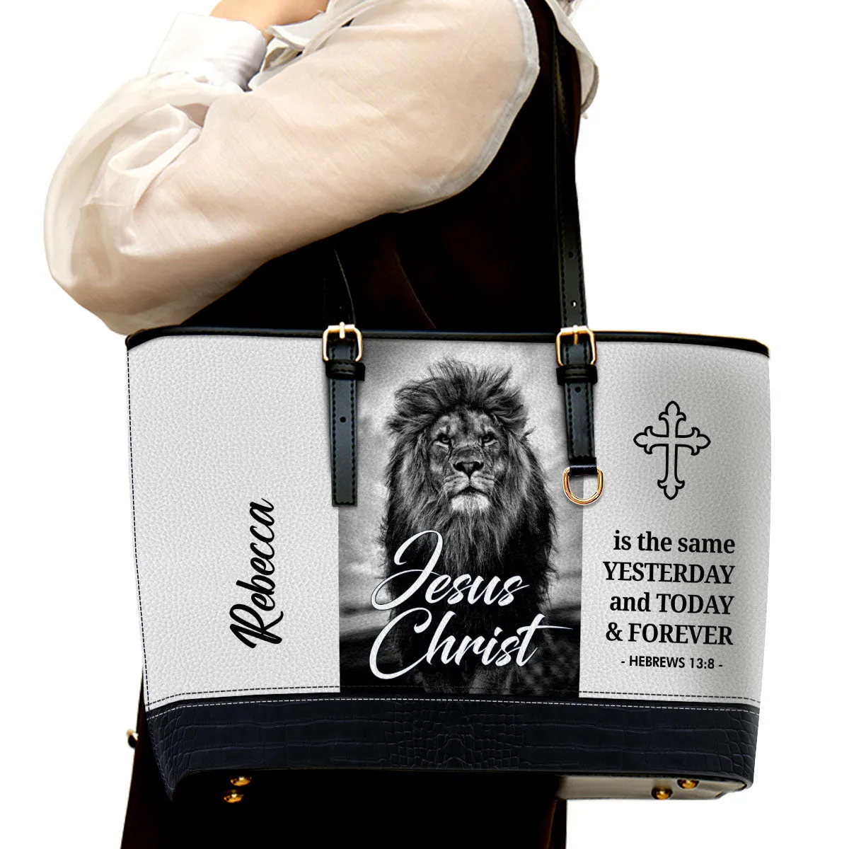 Jesus Christ Is The Same Yesterday And Today And Forever Personalized Large Leather Tote Bag - Christian Inspirational Gifts For Women